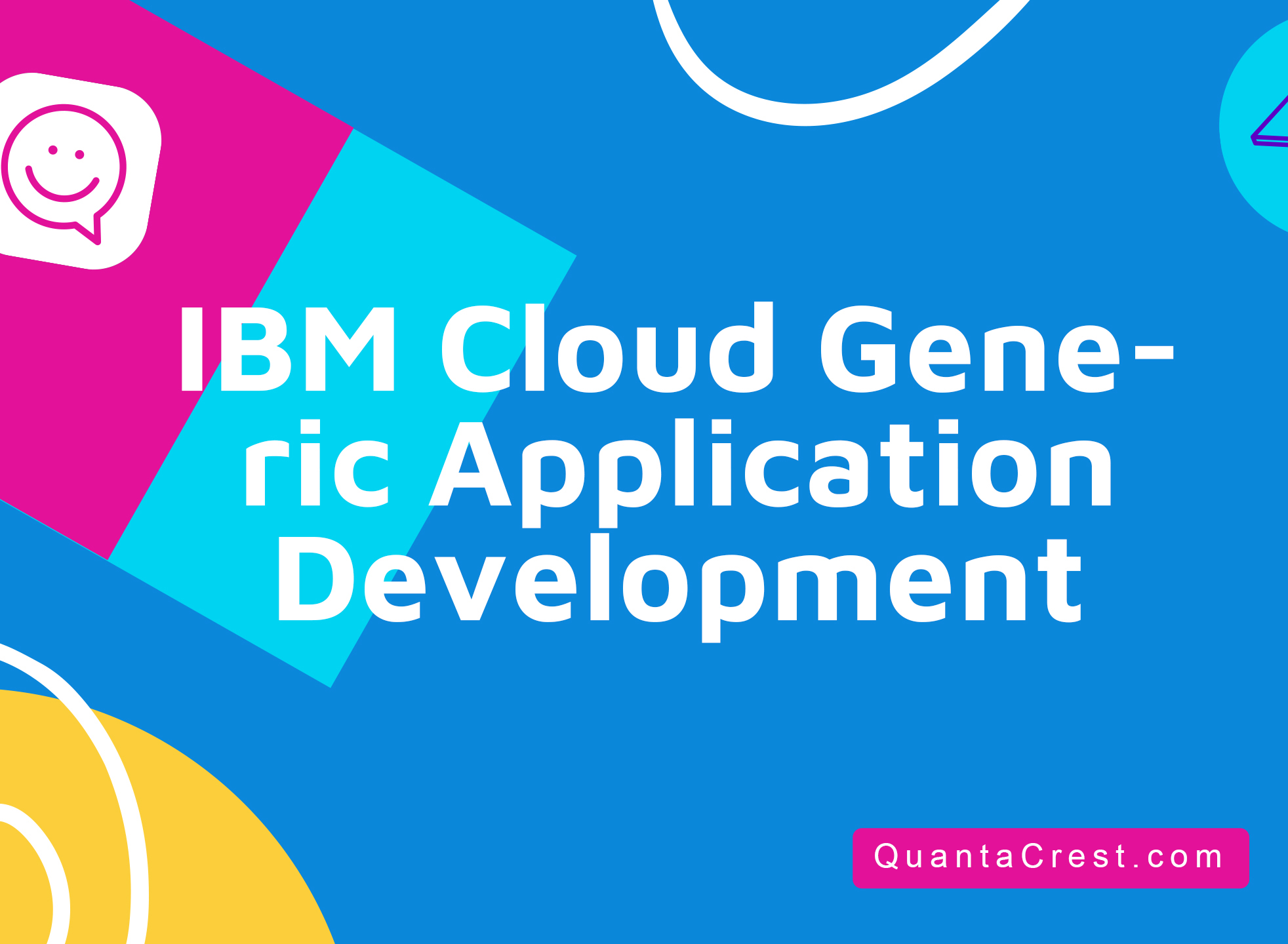 IBM Cloud Generic Application Development